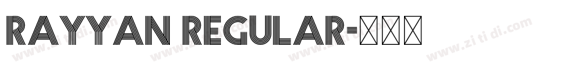 Rayyan Regular字体转换 Rayyan Regular字体转换